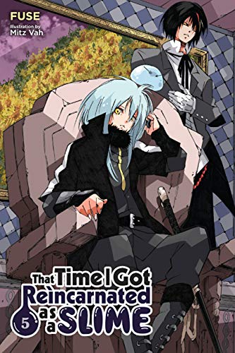 That Time I Got Reincarnated as a Slime, Vol. 5 (light novel) (THAT TIME I REINCARNATED SLIME LIGHT NOVEL SC, Band 5)