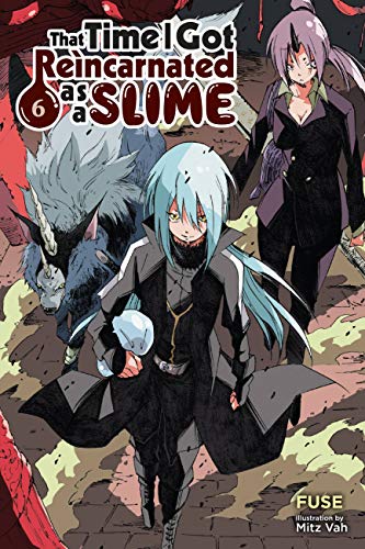 That Time I Got Reincarnated as a Slime, Vol. 6 (light novel): Volume 6 (THAT TIME I REINCARNATED SLIME LIGHT NOVEL SC, Band 6) von Yen Press