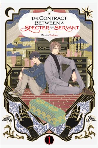 The Contract Between a Specter and a Servant, Vol. 1 (light novel): Volume 1 (CONTRACT BETWEEN SPECTER & SERVANT NOVEL SC)