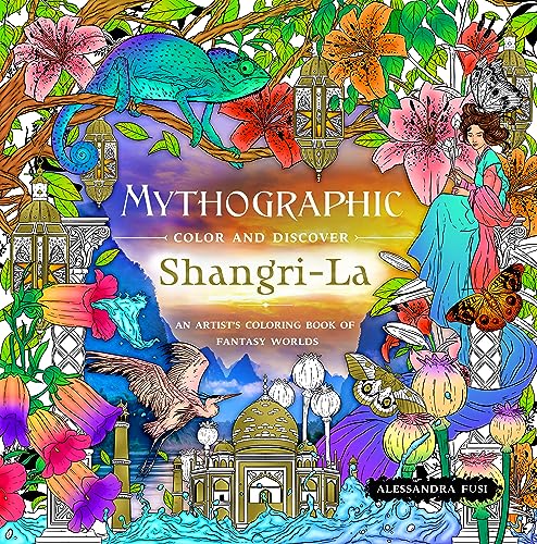 Mythographic Color and Discover - Shangri-La: An Artist’s Coloring Book of Fantasy Worlds