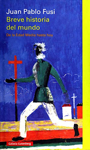 Breve historia del mundo : de la Edad Media hasta hoy von GALAXIA