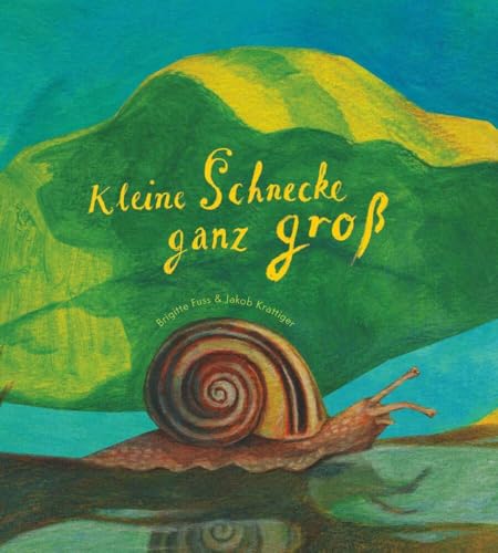 Kleine Schnecke ganz groß von Buchschmiede von Dataform Media GmbH