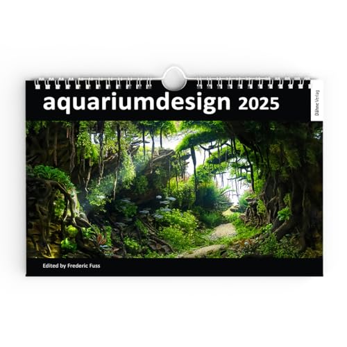aquariumdesign 2025 - A selection of the finest European aquascapes von Dähne Verlag