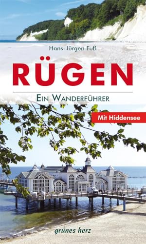 Rügen – Ein Wanderführer: mit Hiddensee von Verlag grünes Herz