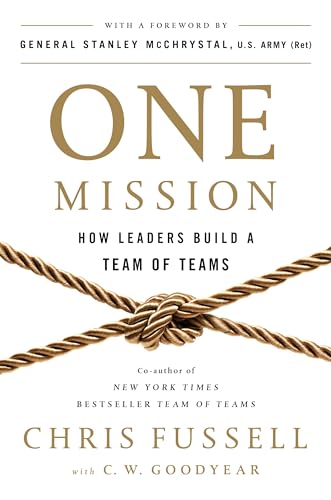 One Mission: How Leaders Build a Team of Teams