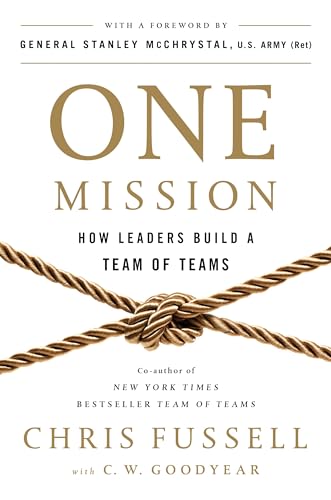 One Mission: How Leaders Build a Team of Teams