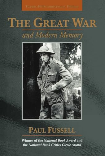 The Great War and Modern Memory: Twenty-Fifth Anniversary Edition