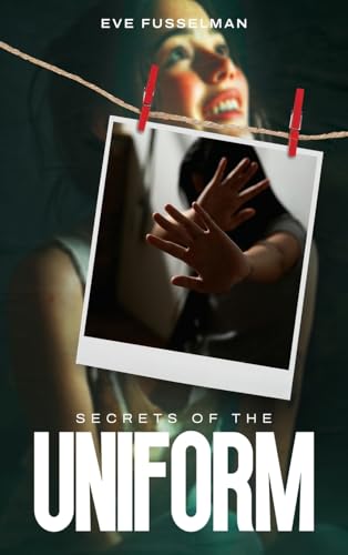 Secrets Of The Uniform von Bellevue Publishers
