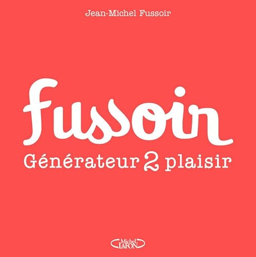 Fussoir - Générateur 2 plaisir von MICHEL LAFON