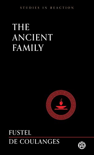 The Ancient Family - Imperium Press (Studies in Reaction) von Imperium Press