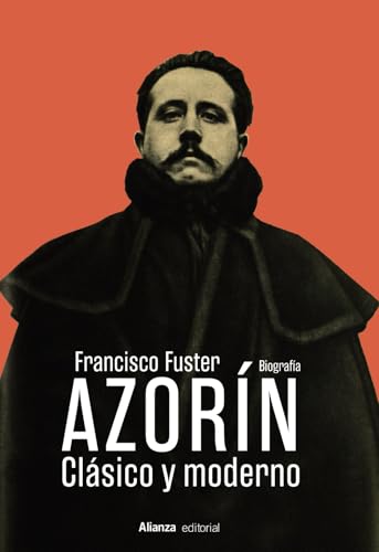 Azorín: Clásico y moderno (Libros Singulares (LS)) von Alianza Editorial