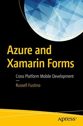 Azure and Xamarin Forms: Cross Platform Mobile Development von Apress