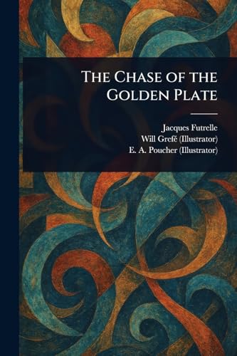 The Chase of the Golden Plate von Anson Street Press