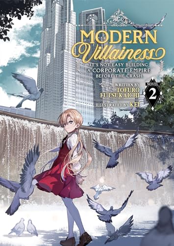 Modern Villainess: It's Not Easy Building a Corporate Empire Before the Crash (Light Novel) Vol. 2