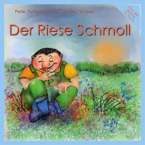 Der Riese Schmoll (Von der Bühne ins Buch)