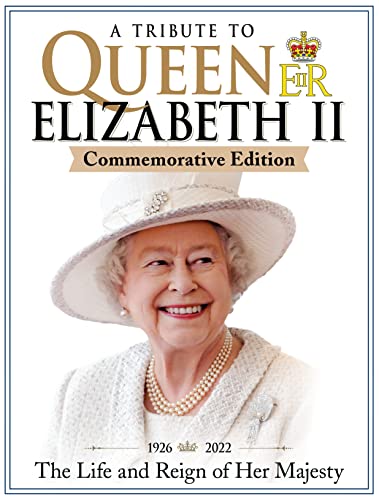 A Tribute to Queen Elizabeth II: 1926-2022: the Life and Reign of Her Majesty (Visual History) von Fox Chapel Publishing
