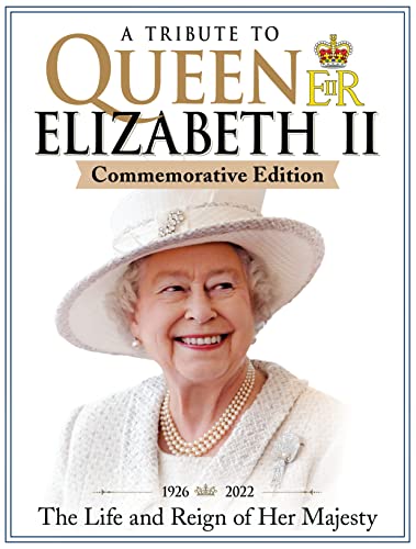 A Tribute to Queen Elizabeth II: 1926-2022: the Life and Reign of Her Majesty (Visual History) A Tribute to Queen Elizabeth II: 1926-2022: the Life and Reign of Her Majesty (Visual History) von Fox Chapel Publishing