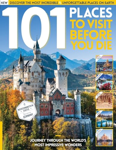 101 Places to Visit Before You Die: Discover the Most Incredible and Unforgettable Places on Earth! von Future Publishing Ltd