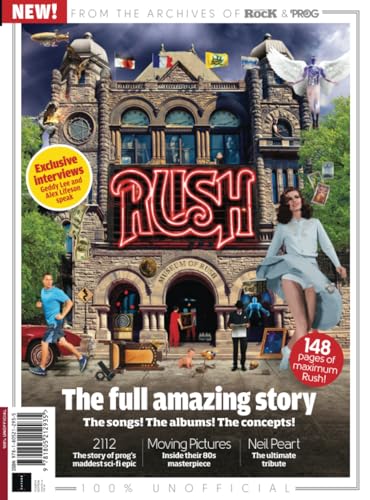 Classic Rock & Prog Present: Rush: The full amazing story von Future Publishing Ltd