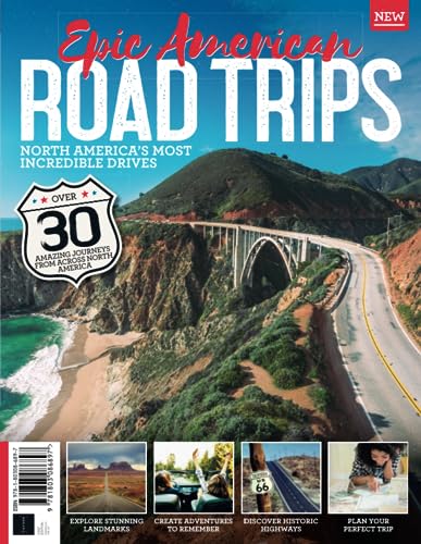 Epic American Roadtrips: North America's Most Incredible Drives