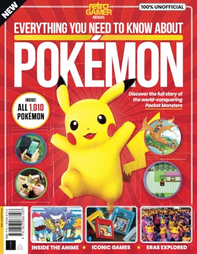 Everything You Need To Know About Pokémon: Discover the full story of the world-conquering pocket monsters Everything You Need To Know About Pokémon: Discover the full story of the world-conquering pocket monsters von Future Publishing Ltd