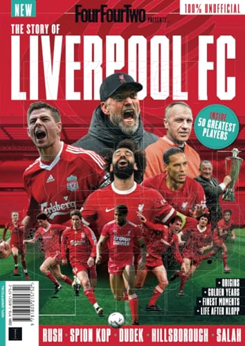 FourFourTwoPresents: The Story of Liverpool FourFourTwoPresents: The Story of Liverpool von Future Publishing Ltd