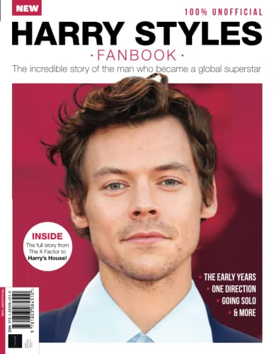Harry Styles Fanbook: The Incredible Story of a Global Superstar!