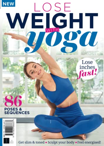 Lose Weight With Yoga: Get slim & toned, sculpt your body, and feel energised von Future Publishing Ltd