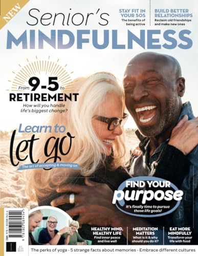 Senior's Mindfulness: Help with handling life's big changes Senior's Mindfulness: Help with handling life's big changes von Future Publishing Ltd