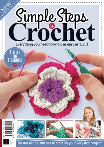Simple Steps to Crochet Simple Steps to Crochet von Future Publishing Ltd