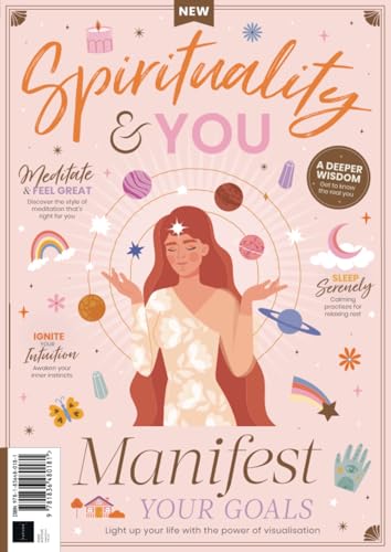 Spirituality and You: Light Up Your Life with the Power of Visualisation Spirituality and You: Light Up Your Life with the Power of Visualisation von Future Publishing Ltd