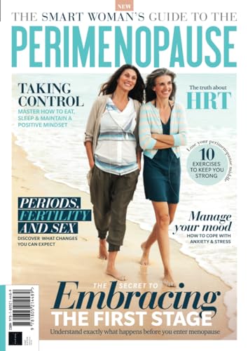 The Smart Women's Guide to the Perimenopause: The secret to embracing the first stage The Smart Women's Guide to the Perimenopause: The secret to embracing the first stage