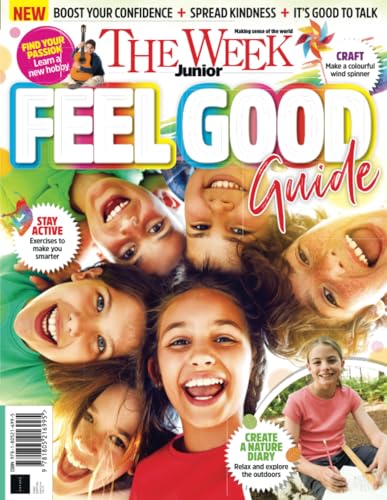 The Week Junior: Feel Good Guide von Future Publishing Ltd