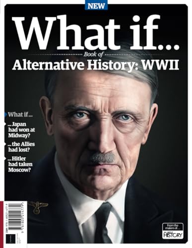 What If? Alternative History: WW2 von Future Publishing Ltd