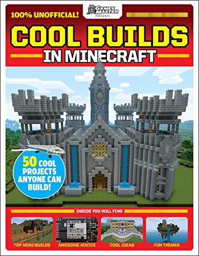 Cool Builds in Minecraft! (Gamesmaster Presents) von Scholastic