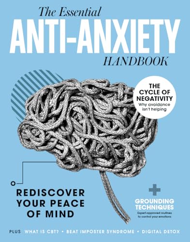 The Anti-Anxiety Handbook: Rediscover Your Peace of Mind von Future Publishing