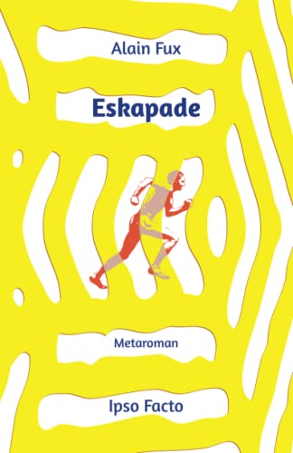 Eskapade: Metaroman von Ipso Facto
