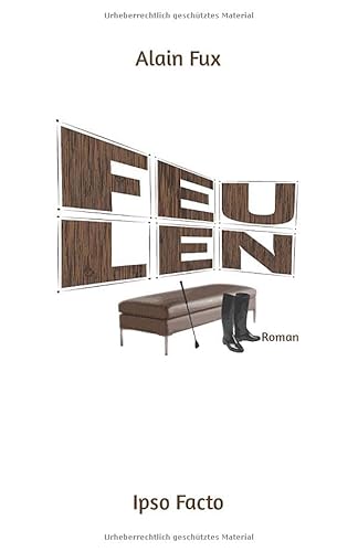 Feulen: Roman von Ipso Facto