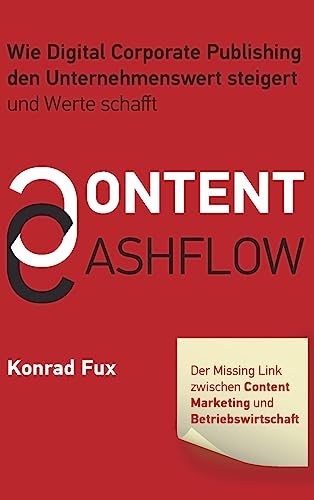 Content & Cashflow: Wie Digital Corporate Publishing den Unternehmenswert steigert und Werte schafft von tredition
