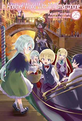 In Another World With My Smartphone: Volume 25 (Light Novel) (In Another World With My Smartphone (light novel), 25) von J-Novel Club