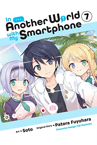 In Another World with My Smartphone, Vol. 7 (manga) (IN ANOTHER WORLD WITH MY SMARTPHONE GN)