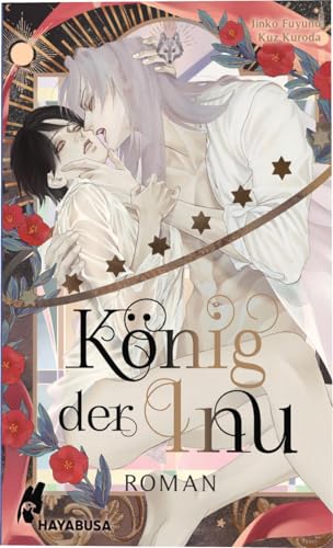König der Inu: Fantasy-Einzelband für Boys Love-Fans über die leidenschaftliche Welt des Omegaverse König der Inu: Fantasy-Einzelband für Boys Love-Fans über die leidenschaftliche Welt des Omegaverse von Hayabusa
