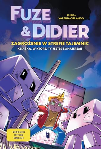 Fuze i Didier. Zagrożenie w strefie tajemnic.: Powieść, w której jesteś bohaterem! von Art Books