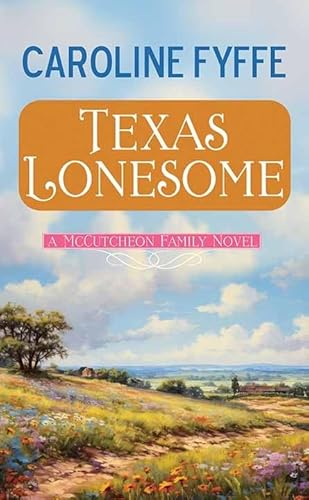 Texas Lonesome: A McCutcheon Family Novel von Center Point
