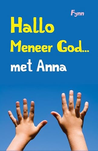 Hallo meneer God ... met Anna