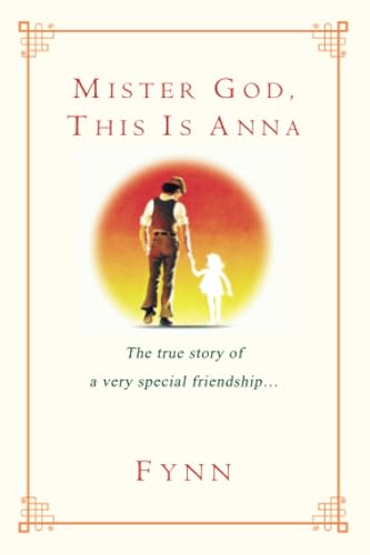 Mister God, This Is Anna: The True Story of a Very Special Friendship von Ballantine Books