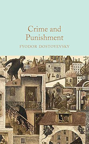 Crime and Punishment: Fyodor Dostoevsky (Macmillan Collector's Library, 96) von Macmillan Collector's Library