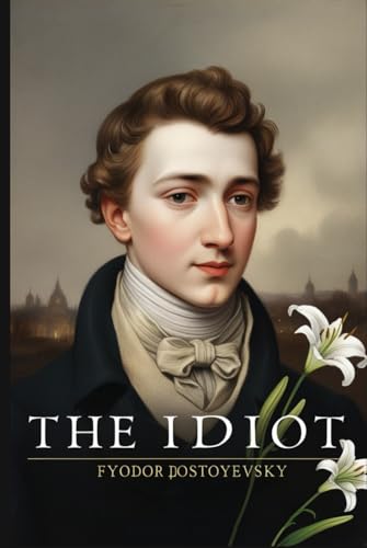 The Idiot von Independently published