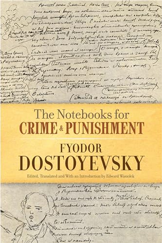 The Notebooks for Crime & Punishment (Dover Literature: Literary Collections) The Notebooks for Crime & Punishment (Dover Literature: Literary Collections)