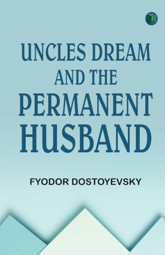 Uncles Dream and The Permanent Husband von Zinc Read